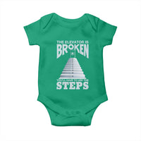 Sobriety Anniversary Sober Baby Onesie The Elevator is Broken You Will Have To Use The Steps