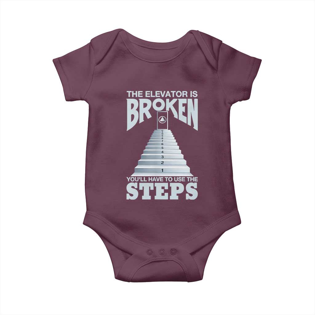 Sobriety Anniversary Sober Baby Onesie The Elevator is Broken You Will Have To Use The Steps