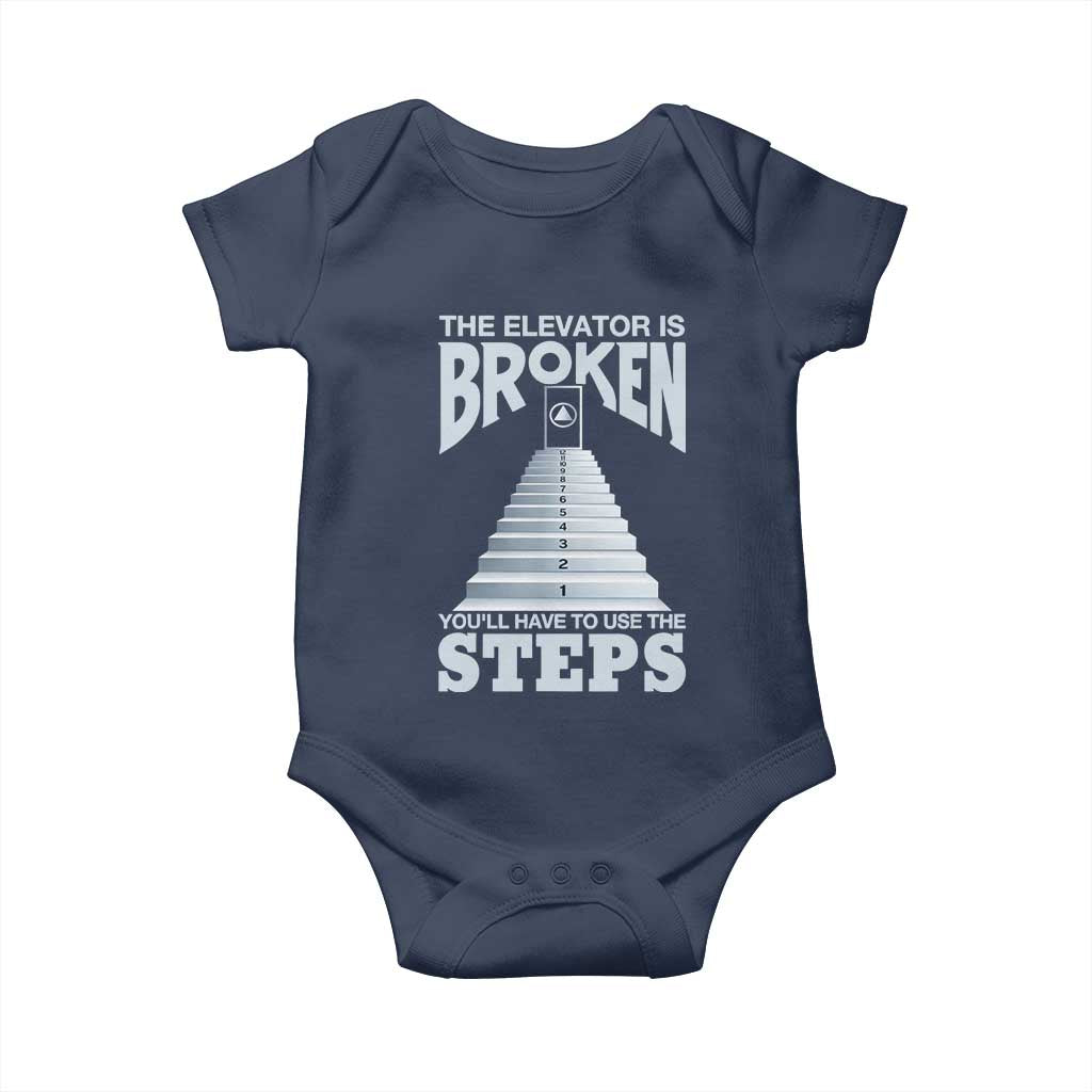 Sobriety Anniversary Sober Baby Onesie The Elevator is Broken You Will Have To Use The Steps
