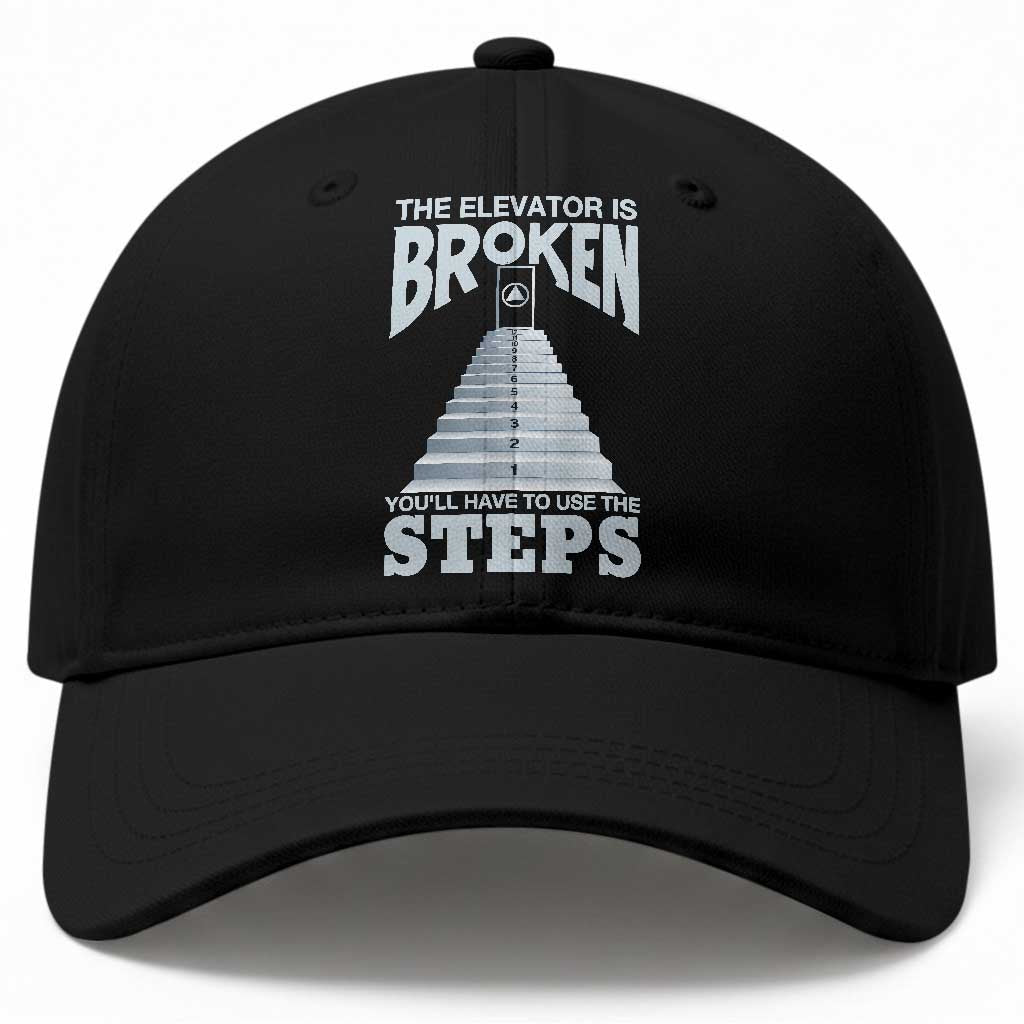 Sobriety Anniversary Sober Baseball Cap The Elevator is Broken You Will Have To Use The Steps
