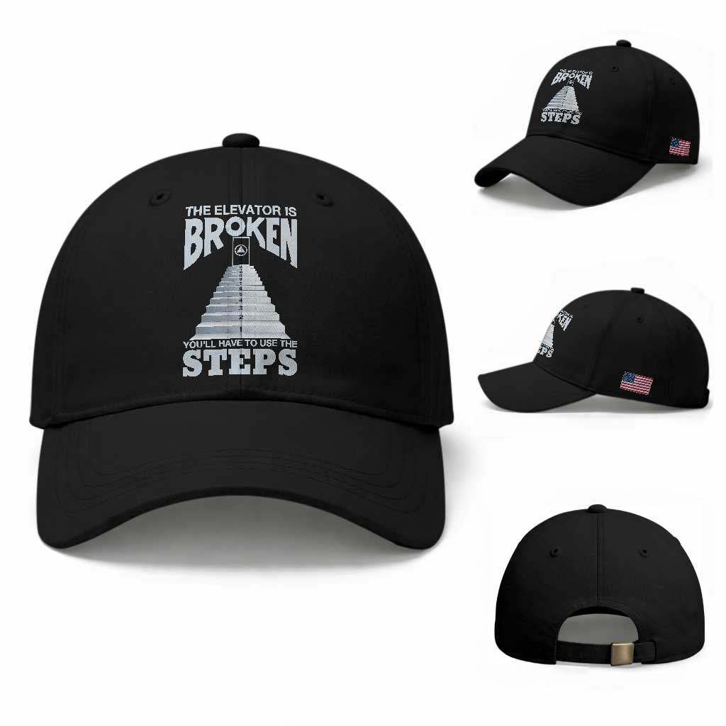 Sobriety Anniversary Sober Baseball Cap The Elevator is Broken You Will Have To Use The Steps