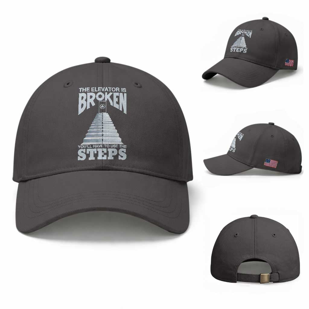 Sobriety Anniversary Sober Baseball Cap The Elevator is Broken You Will Have To Use The Steps