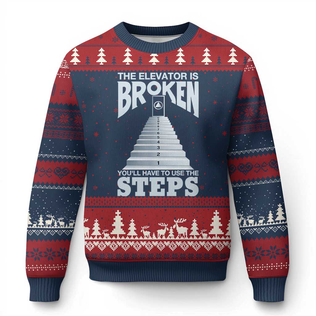 Sobriety Anniversary Sober Ugly Christmas Sweater The Elevator is Broken You Will Have To Use The Steps