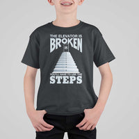 Sobriety Anniversary Sober T Shirt For Kid The Elevator is Broken You Will Have To Use The Steps