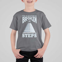 Sobriety Anniversary Sober T Shirt For Kid The Elevator is Broken You Will Have To Use The Steps