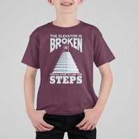 Sobriety Anniversary Sober T Shirt For Kid The Elevator is Broken You Will Have To Use The Steps
