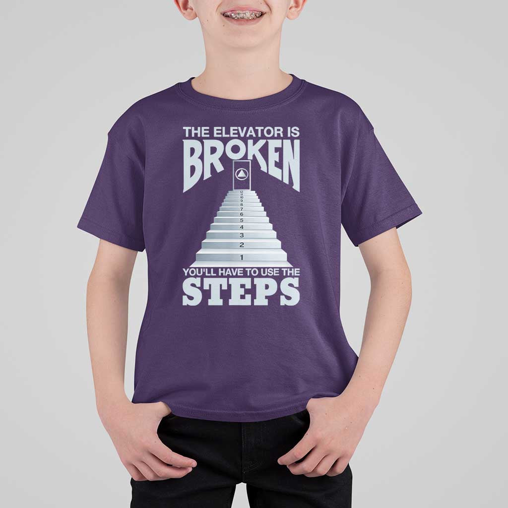 Sobriety Anniversary Sober T Shirt For Kid The Elevator is Broken You Will Have To Use The Steps