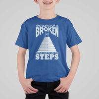 Sobriety Anniversary Sober T Shirt For Kid The Elevator is Broken You Will Have To Use The Steps
