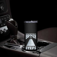 Sobriety Anniversary Sober Skinny Tumbler The Elevator is Broken You Will Have To Use The Steps