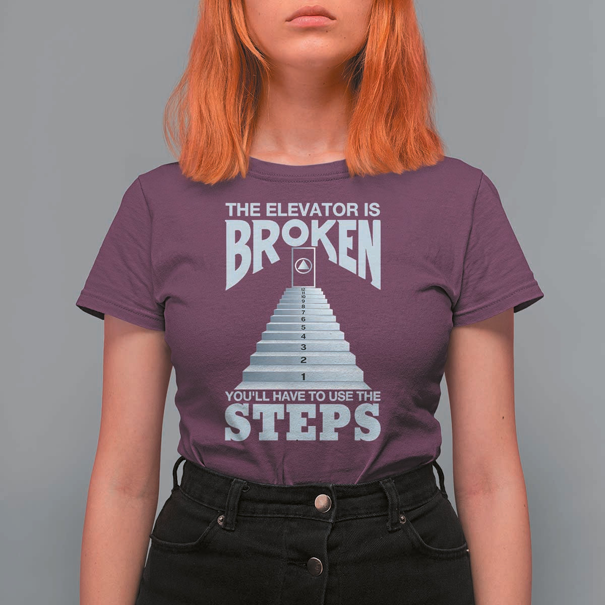 Sobriety Anniversary Sober T Shirt For Women The Elevator is Broken You Will Have To Use The Steps