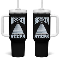 Sobriety Anniversary Sober Tumbler With Handle The Elevator is Broken You Will Have To Use The Steps