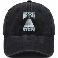 Sobriety Anniversary Sober Washed Cotton Baseball Cap The Elevator is Broken You Will Have To Use The Steps