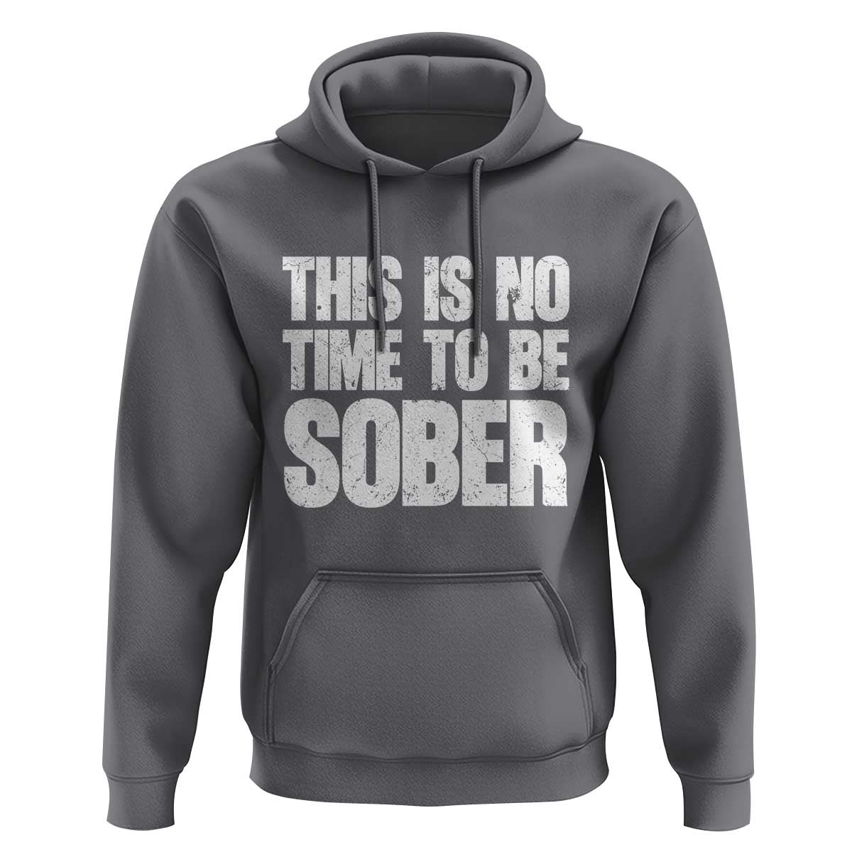 This Is No Time To Be Sober Hoodie Funny Drinking Beer