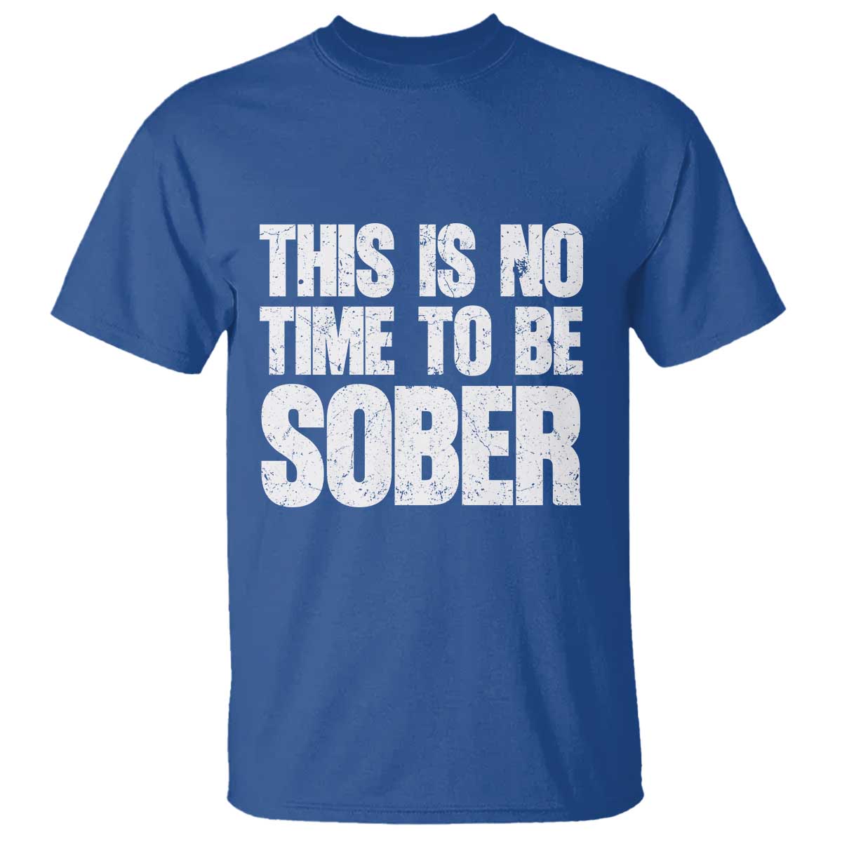 This Is No Time To Be Sober T Shirt Funny Drinking Beer