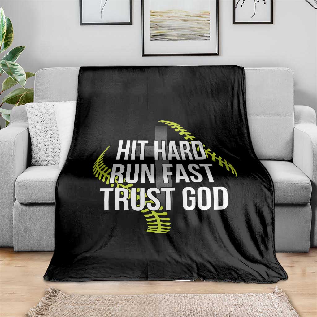 Hit Hard Run Fast Trust God Christian Softball Throw Blanket