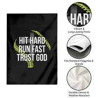 Hit Hard Run Fast Trust God Christian Softball Garden Flag