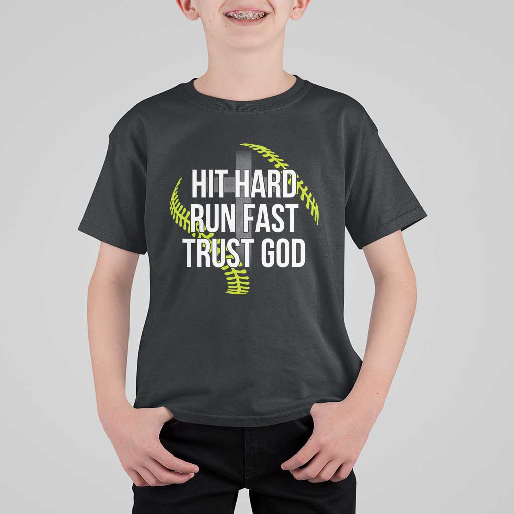 Hit Hard Run Fast Trust God Christian Softball T Shirt For Kid