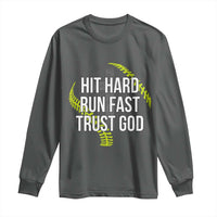 Hit Hard Run Fast Trust God Christian Softball Long Sleeve Shirt