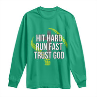 Hit Hard Run Fast Trust God Christian Softball Long Sleeve Shirt