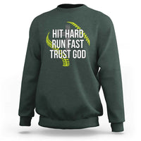 Hit Hard Run Fast Trust God Christian Softball Sweatshirt