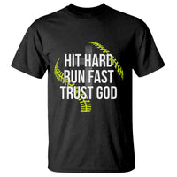 Hit Hard Run Fast Trust God Christian Softball T Shirt