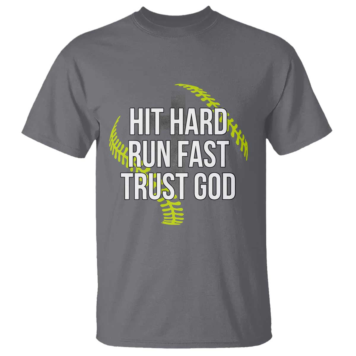 Hit Hard Run Fast Trust God Christian Softball T Shirt