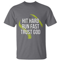 Hit Hard Run Fast Trust God Christian Softball T Shirt