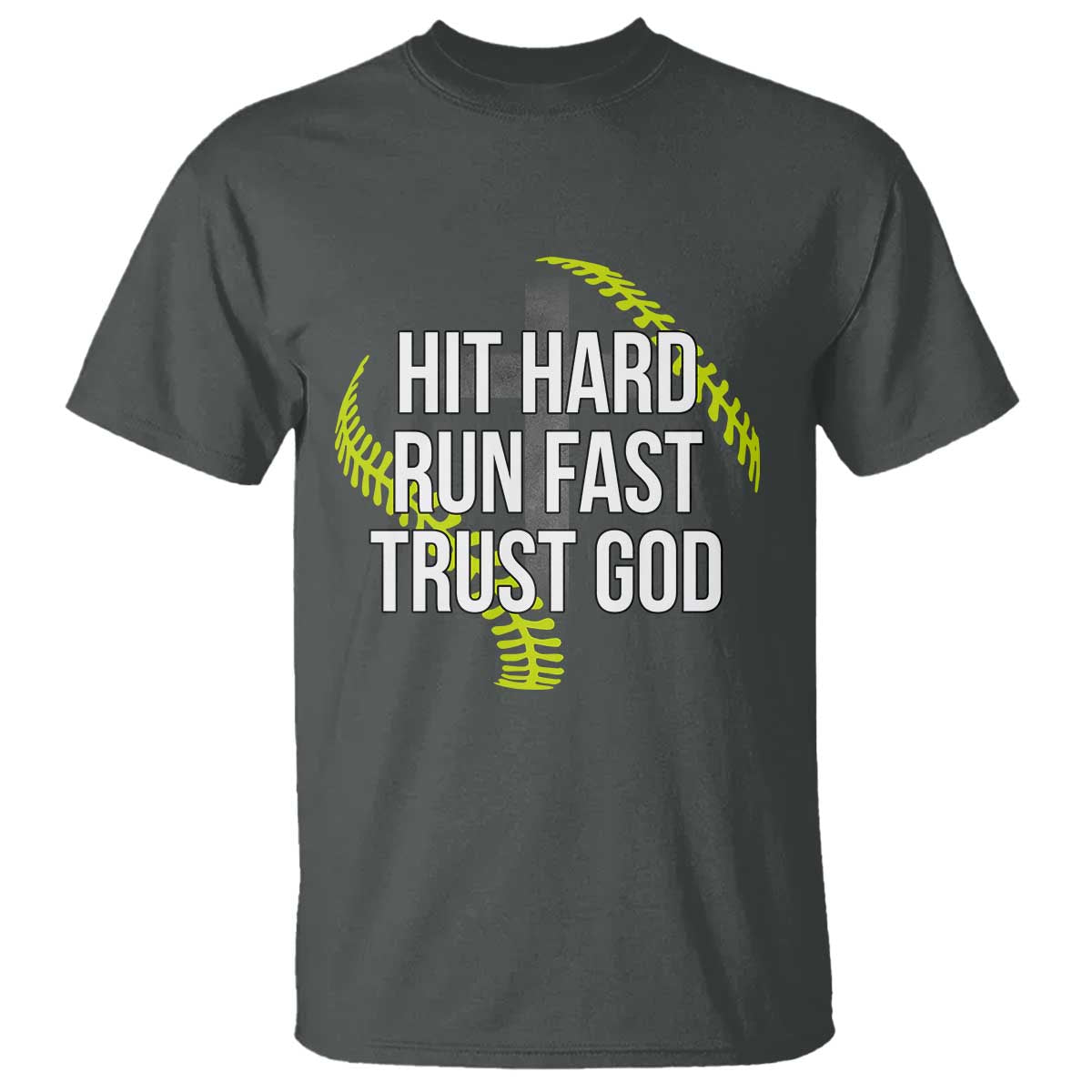 Hit Hard Run Fast Trust God Christian Softball T Shirt