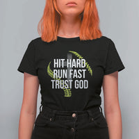 Hit Hard Run Fast Trust God Christian Softball T Shirt For Women