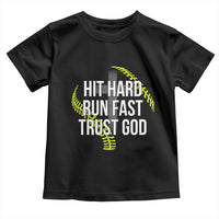 Hit Hard Run Fast Trust God Christian Softball Toddler T Shirt