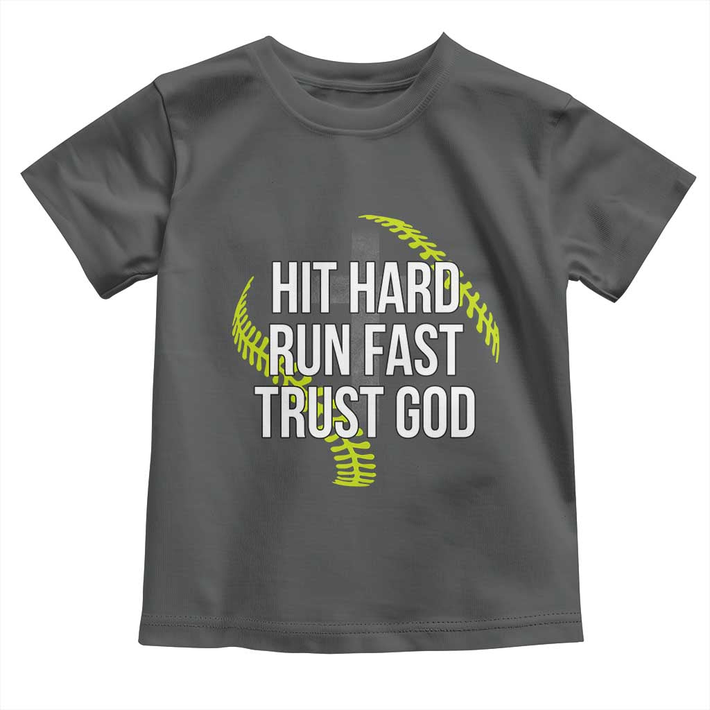Hit Hard Run Fast Trust God Christian Softball Toddler T Shirt
