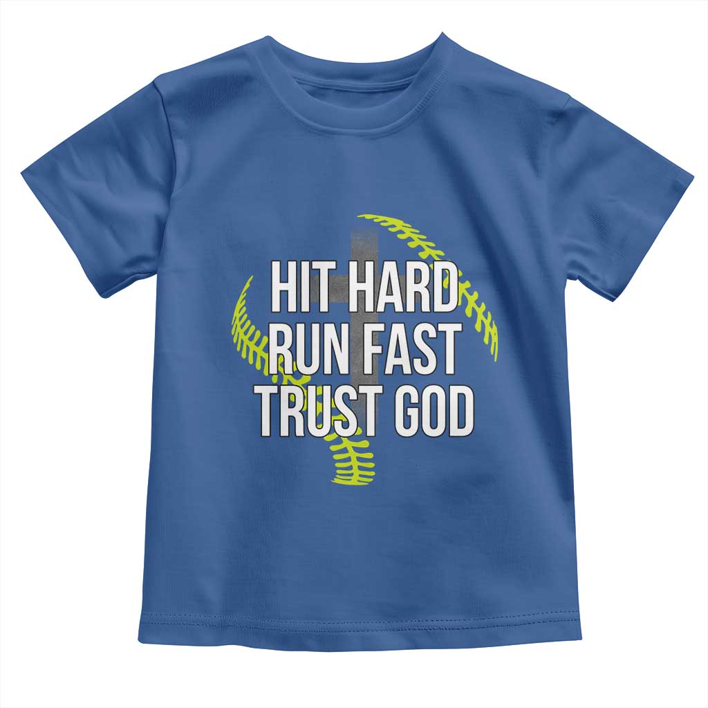 Hit Hard Run Fast Trust God Christian Softball Toddler T Shirt
