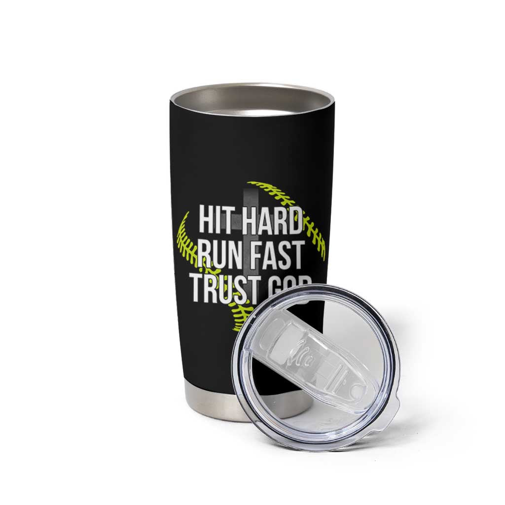 Hit Hard Run Fast Trust God Christian Softball Tumbler Cup