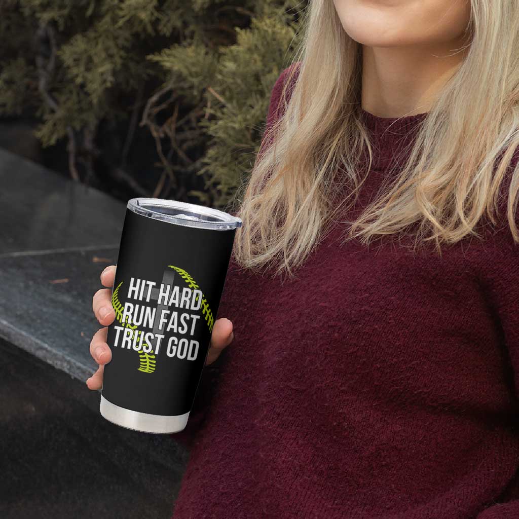 Hit Hard Run Fast Trust God Christian Softball Tumbler Cup