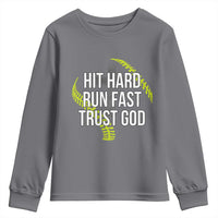 Hit Hard Run Fast Trust God Christian Softball Youth Sweatshirt