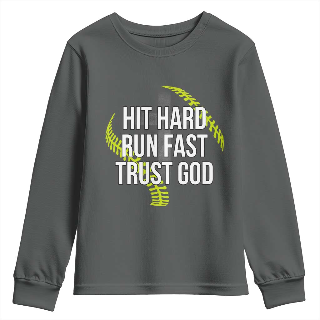 Hit Hard Run Fast Trust God Christian Softball Youth Sweatshirt