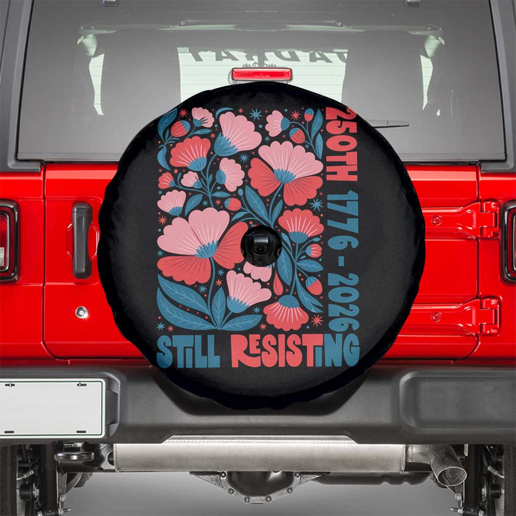 Floral 250th Still Resisting 4th of July 1776 2026 Spare Tire Cover