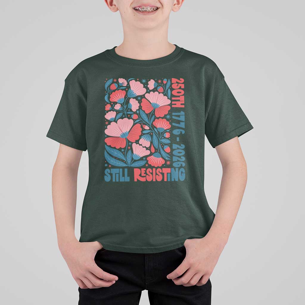 Floral 250th Still Resisting 4th of July 1776 2026 T Shirt For Kid