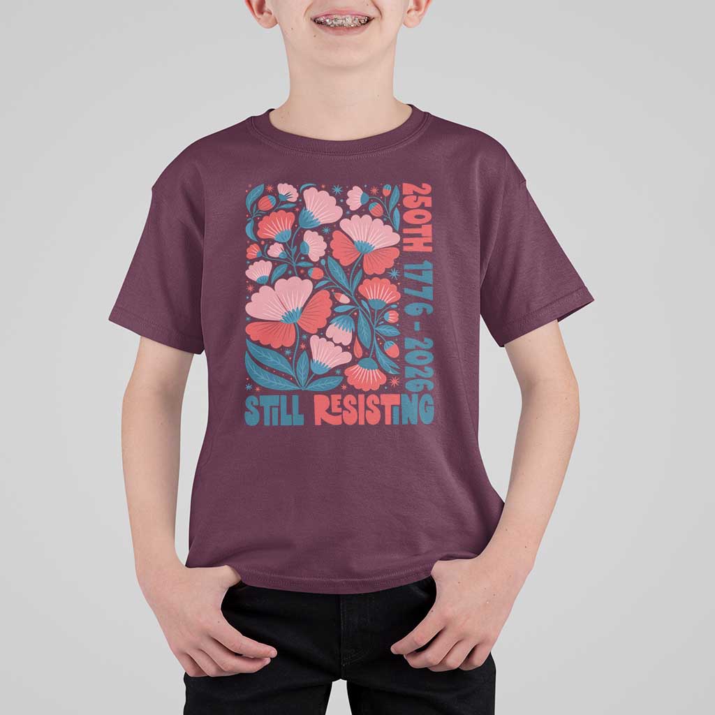 Floral 250th Still Resisting 4th of July 1776 2026 T Shirt For Kid