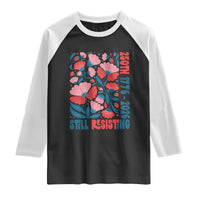 Floral 250th Still Resisting 4th of July 1776 2026 Raglan Shirt