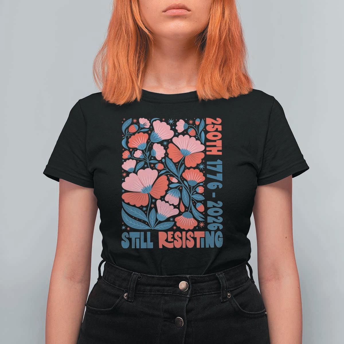 Floral 250th Still Resisting 4th of July 1776 2026 T Shirt For Women
