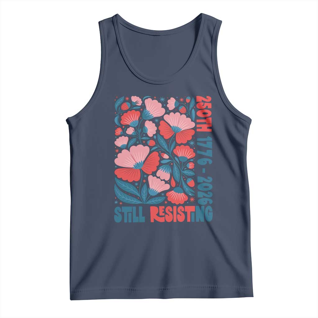 Floral 250th Still Resisting 4th of July 1776 2026 Tank Top