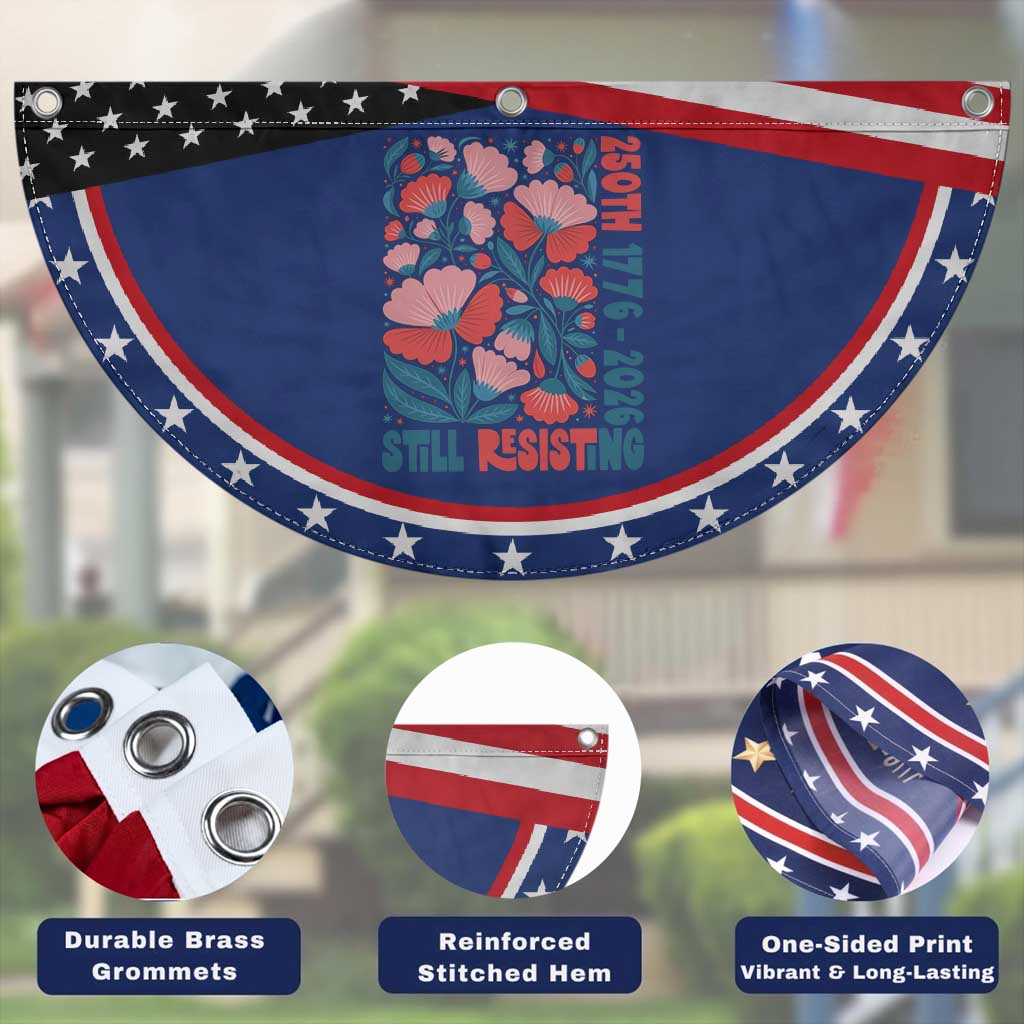 Floral 250th Still Resisting 4th of July 1776 2026 Patriotic Fan Flag