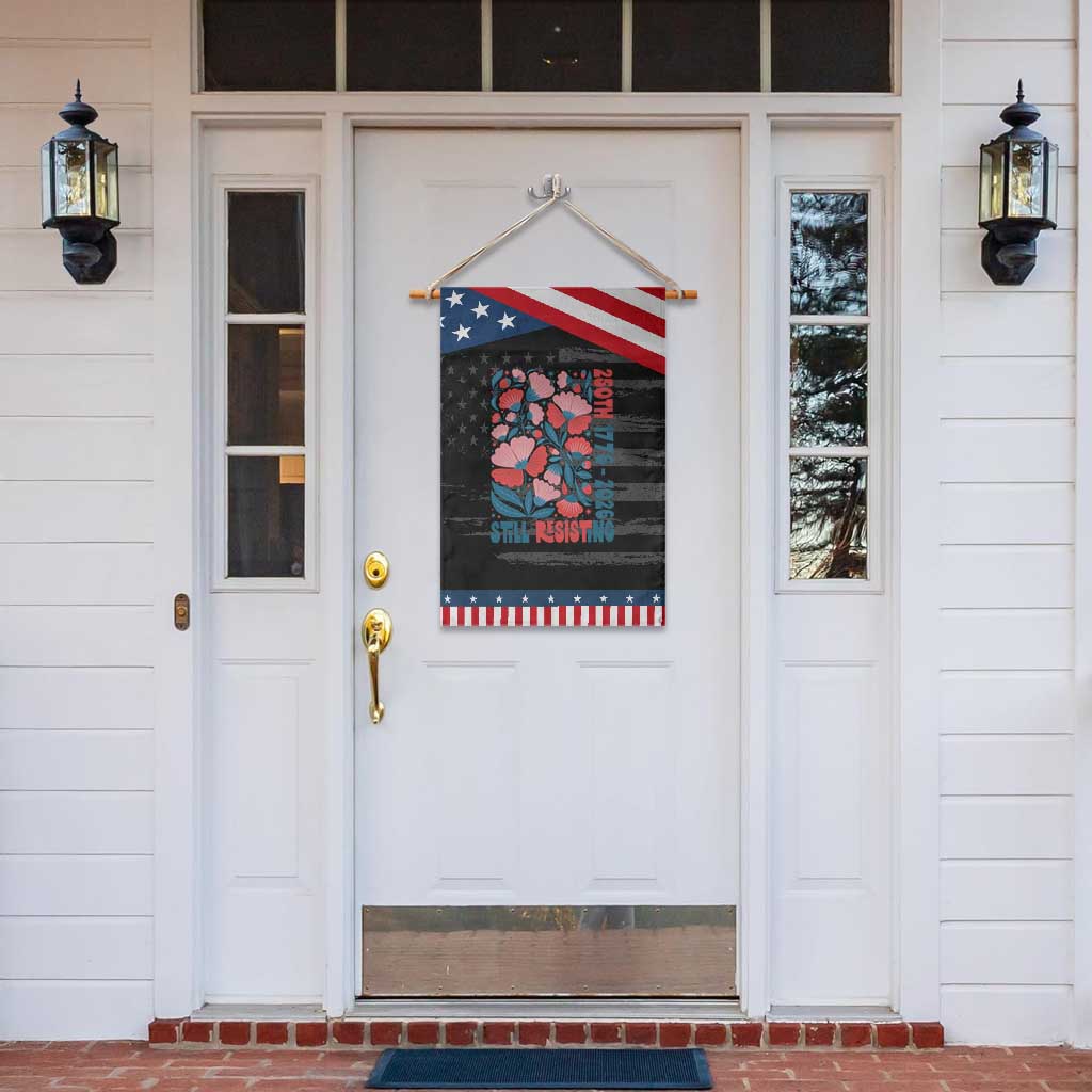 Floral 250th Still Resisting 4th of July 1776 2026 Patriotic Garden Flag