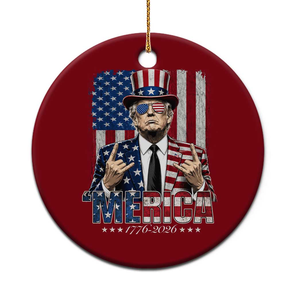The Nations Leader US 250th Anniversary Ceramic Ornament Funny 4th of July 1776 2026