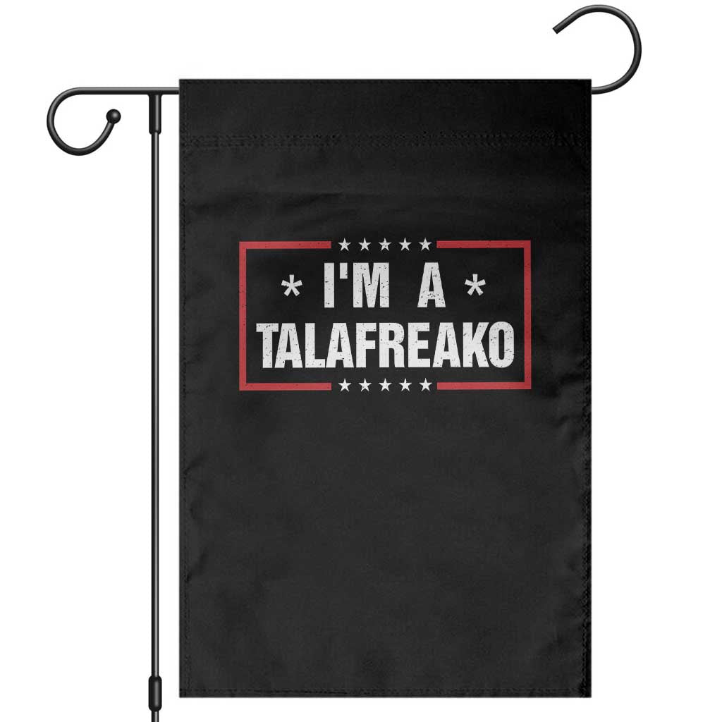 I Am A Talafreako James Talarico Garden Flag US Senate Texas Election