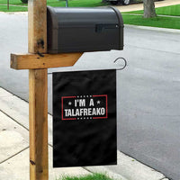 I Am A Talafreako James Talarico Garden Flag US Senate Texas Election