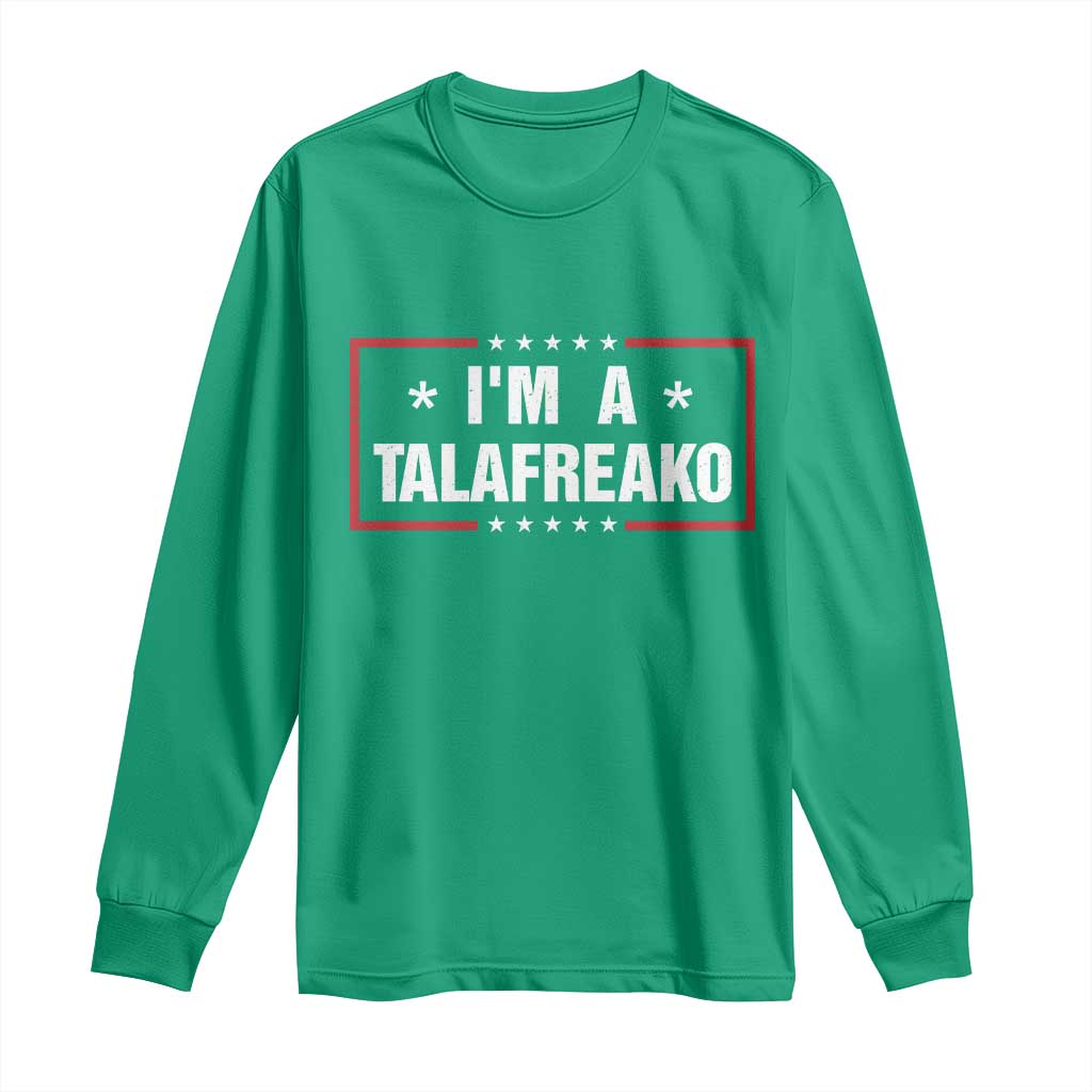 I Am A Talafreako James Talarico Long Sleeve Shirt US Senate Texas Election