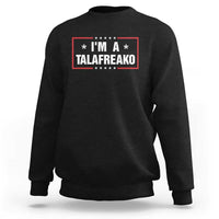I Am A Talafreako James Talarico Sweatshirt US Senate Texas Election