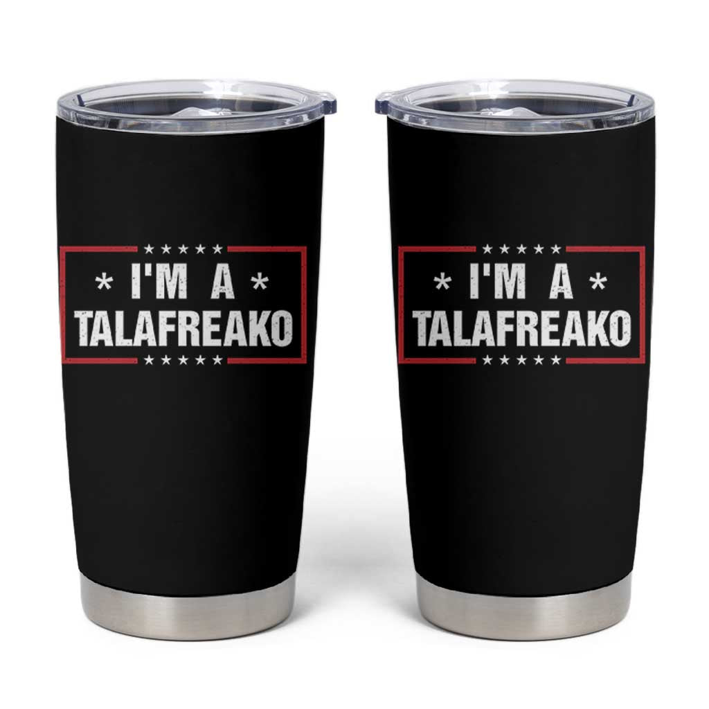 I Am A Talafreako James Talarico Tumbler Cup US Senate Texas Election